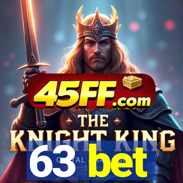 63 bet